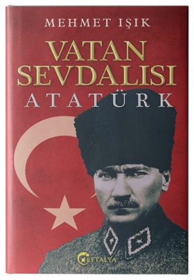 Vatan Sevdalısı Atatürk