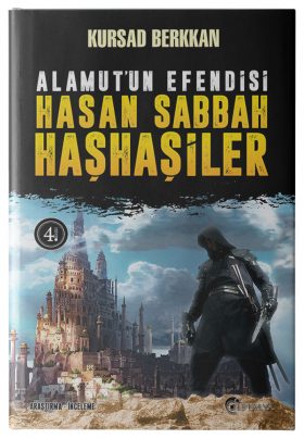 Alamut’un Efendisi Hasan Sabbah ve Haşhaşiler