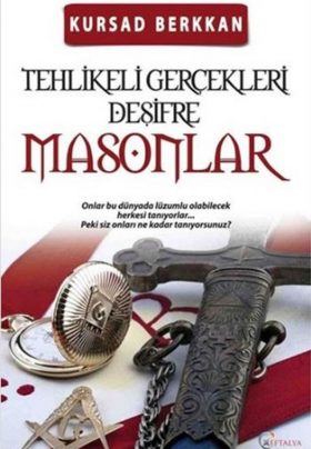 Tehlikeli Gerçekleri Deşifre Masonlar