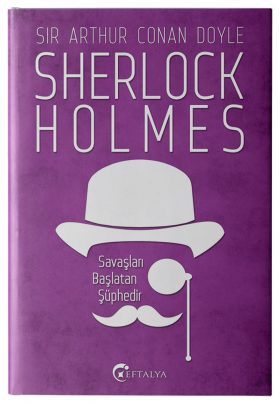 Savaşları Başlatan Şüphedir / Sherlock Holmes