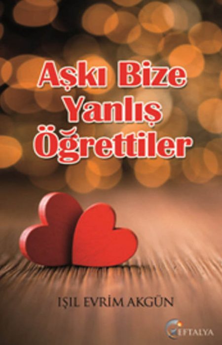 Aşkı Bize Yanlış Öğrettiler