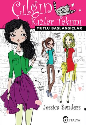 Çılgın Kızlar Takımı / Mutlu Başlangıçlar